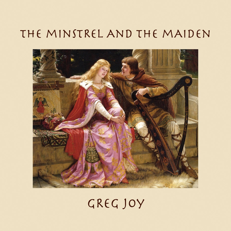 Greg Joy - The Minstrel and The Maiden